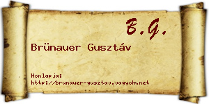 Brünauer Gusztáv névjegykártya